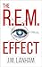 The R.E.M. Effect: A Science Fiction Thriller (The REM Series, Book 1)