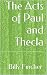 The Acts of Paul and Thecla...