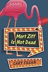 Mort Ziff Is Not Dead Mort Ziff Is Not Dead