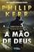 A mão de Deus (Scott Manson, #2)