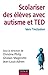 Scolariser des élèves avec autisme et TED: Vers l'inclusion (Enfances) (French Edition)