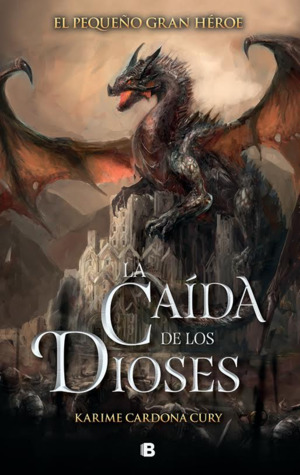 La caída de los dioses (Pequeño gran héroe, #3)