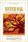 Water Oak: The Happiness of Longing – A Memoir