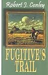 Fugitive's Trail Fugitive's Trail