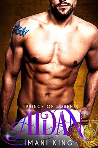 Aidan: Prince of Sorenia (Dirty Princes #2)