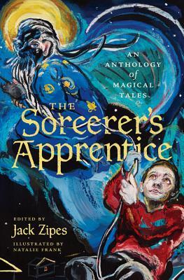 The Sorcerer's Apprentice: An Anthology of Magical Tales (Hardcover)