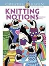 Creative Haven Knitting Notions Coloring Book (Adult Coloring Books: Calm)