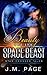 Beauty and the Space Beast ...