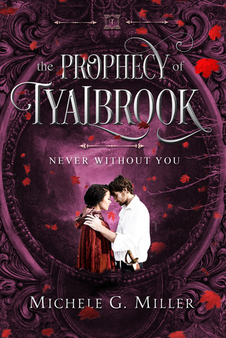 Never Without You (The Prophecy of Tyalbrook #3)