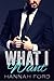 What I Want (What I Want, Book One)