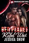 Red Planet: The Rebel War (Tamarians, #3) Red Planet: The Rebel War (Tamarians, #3)