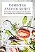 Diabetes and Your Diet: A Diabetes Diet Cookbook with Nutrition and Lifestyle Tips for Reversing Diabetes (The Healing Diet 1)