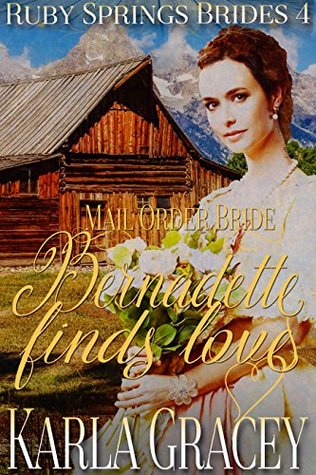 Bernadette Finds Love (Ruby Springs Brides #4)