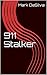 911 Stalker by Mark DaSilva