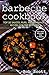 Barbecue Cookbook: Top 50 Sauces, Rubs, and Marinades Recipes For The Best BBQ