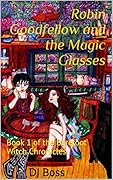 Robin Goodfellow and the Magic Glasses