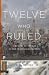 Twelve Who Ruled: The Year of Terror in the French Revolution (Princeton Classics)
