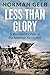 Less Than Glory: A Revisionist's View of the American Revolution