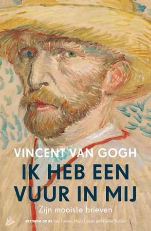 Ik heb een vuur in mij: Zijn mooiste brieven