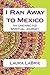 I Ran Away to Mexico: An Unexpected Spiritual Journey