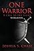 One Warrior by Joshua S Chase