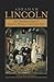 Abraham Lincoln: The Observations of John G. Nicolay and John Hay