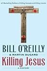 Killing Jesus: A ...