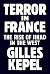 Terror in France: The Rise of Jihad in the West (Princeton Studies in Muslim Politics)