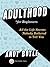 Adulthood for Beginners: Al...