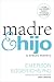 Madre e hijo: El efecto respeto (Spanish Edition)