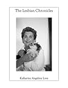 The Lesbian Chronicles by Katharine Angelina Love