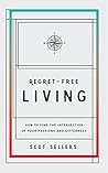 Regret-Free Living: How to Find the Intersection of Your Passions and Giftedness Regret-Free Living: How to Find the Intersection of Your Passions and Giftedness