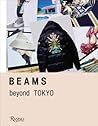 BEAMS: Beyond Tokyo BEAMS: Beyond Tokyo