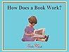 How Does a Book Work?: Early Learning to Read Books (Ready2Read)