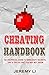 Cheating Handbook: An Unofficial Guide to Minecraft Secrets, Tips & Tricks That You May Not Know (Cheatsheet for Minecrafter's)