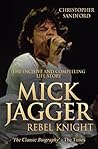 Mick Jagger: Rebel Knight
