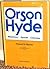 Orson Hyde: Missionary, Apostle, Colonizer
