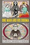One Man And His Dogma: A Novel