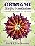 Origami Magic Mandalas: Mod...