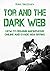 Tor and the Dark Web:How to...
