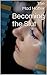 Becoming the Slut (Body of Betrayal Book 1)