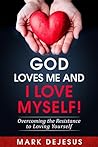 God Loves Me and ...