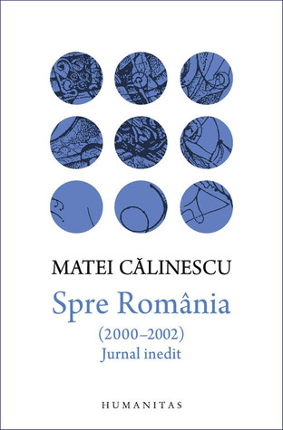 Spre România (2000–2002): jurnal inedit
