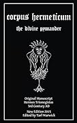 Corpus Hermeticum: The Divine Pymander