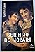 Ser hijo de Mozart by Ludwig Laher