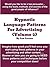 Hypnotic Language Patterns for Advertising Volume 2