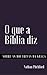 O que a Bíblia diz sobre as doutrinas da graça: Um compêndio das passagens bíblicas relevantes (Portuguese Edition)