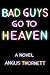 Bad Guys Go To Heaven