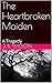 The Heartbroken Maiden: A T...
