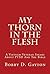 My Thorn In The Flesh: A Vietnam Veteran Speaks About PTSD And The Bible